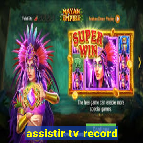 assistir tv record